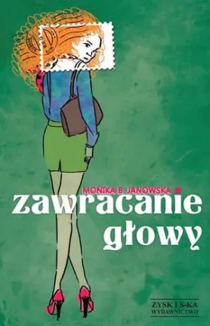 Zawracanie głowy - Janowska Monika B. - książka