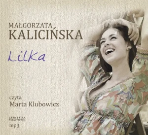 Lilka - Małgorzata Kalicińska;Marta Klubowicz - książka