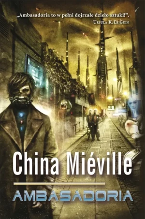 Ambasadoria - China Mielville - książka