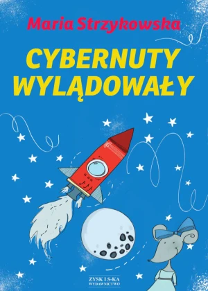 Cybernuty wylądowały - Maria Strzykowska - książka