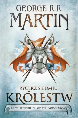 Rycerz siedmiu królestw - George R.R.Martin - książka