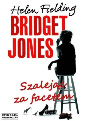 Bridget Jones. Szalejąc za facetem - Helen Fielding - książka