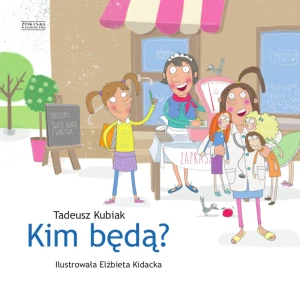 Kim będą? - Tadeusz Kubiak - książka