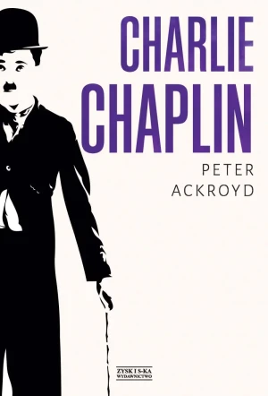 Charlie Chaplin - Peter Ackroyd - książka