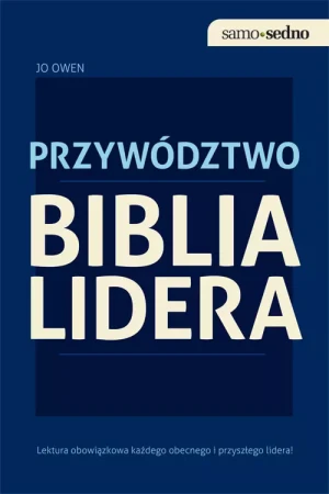 Przywództwo. Biblia lidera - Owen Jo - książka