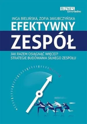 Efektywny zespół - Inga Bielińska, Zofia Jakubczyńska - książka