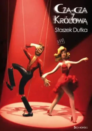 Cza-Cza z królową - Staszek Dutka - książka
