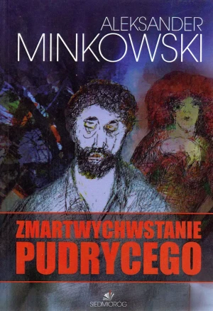 Zmartwychwstanie Pudrycego - Aleksander Minkowski - książka