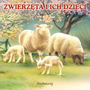 Zwierzęta i ich dzieci - Opracowanie Zbiorowe - książka