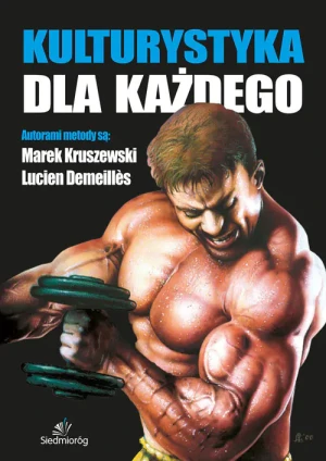 Kulturystyka dla każdego - Lucien Demeilles, Marek Kruszewski - książka