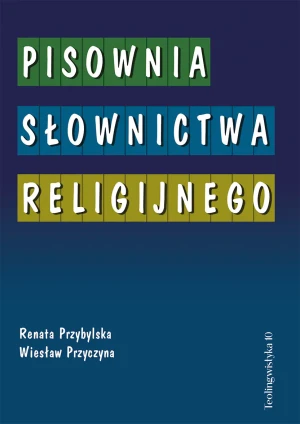 Pisownia słownictwa religijnego - Renata Przybylska, Wiesław Przyczyna - książka