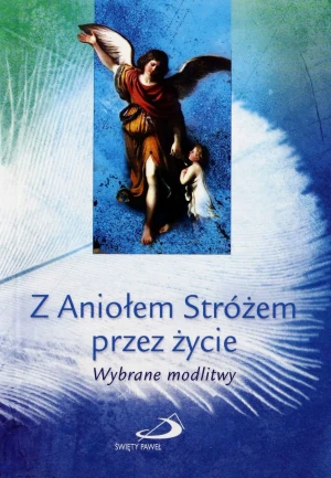 Z Aniołem Stróżem przez życie - s. Anna Mroczek CSA - książka