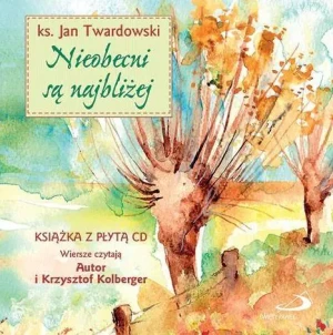 Nieobecni są najbliżej. Tom 8 + CD - ks. Jan Twardowski - książka
