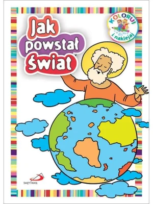 Kolorowanka - Jak powstał świat - praca zbiorowa - książka