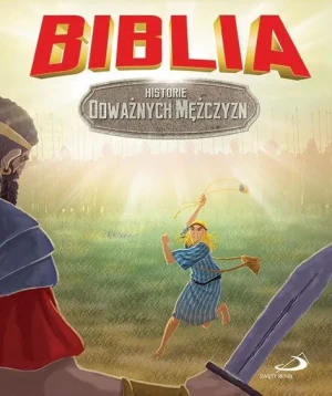 Biblia. Historie odważnych mężczyzn - praca zbiorowa - książka