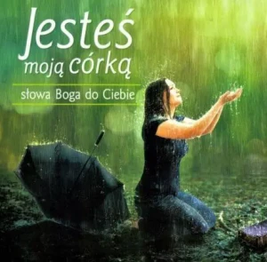 Słowa Boga do Ciebie. Jesteś moją córką - Dorota M. Bielawska - książka