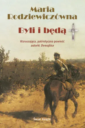 Byli i będą - Rodziewiczówna Maria - książka
