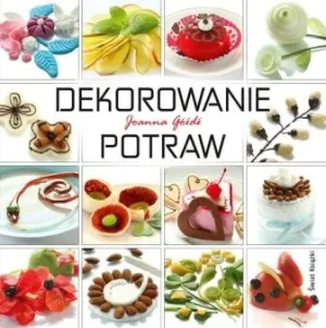 Dekorowanie potraw - Góźdź Joanna - książka