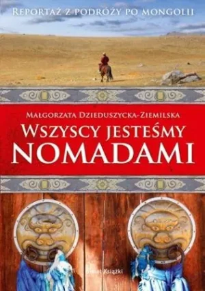 Wszyscy jesteśmy nomadami - Dzieduszycka-Ziemilska Małgorzata - książka