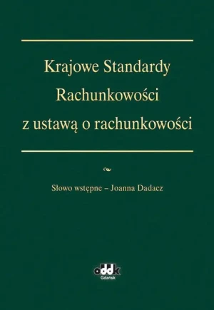 Krajowe Standardy Rachunkowości z ustawą o rachunkowości - Słowo wstępne - Joanna Dadacz - książka