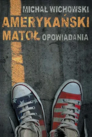 Amerykański matoł - Wichowski Michał - książka