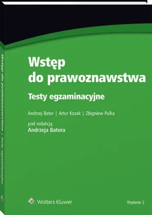 Wstęp do prawoznawstwa. Testy egzaminacyjne - Andrzej Bator, Artur Kozak, Zbigniew Pulka - książka