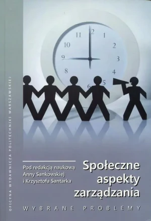 SPOŁECZNE ASPEKTY ZARZĄDZANIA WYBRANE PROBLEMY - Santarek Krzysztof - książka