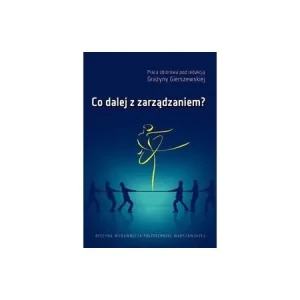 Co dalej z zarządzaniem? - praca zbiorowa - książka
