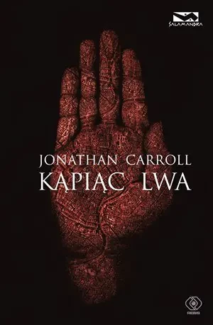 Kąpiąc Lwa - Jonathan Carroll - książka