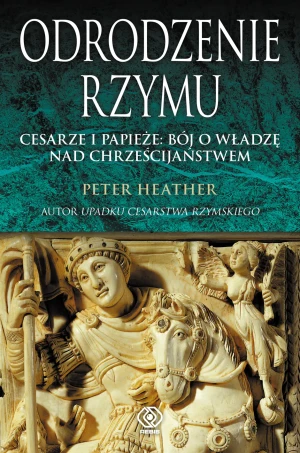 Odrodzenie Rzymu - Peter Heather - książka