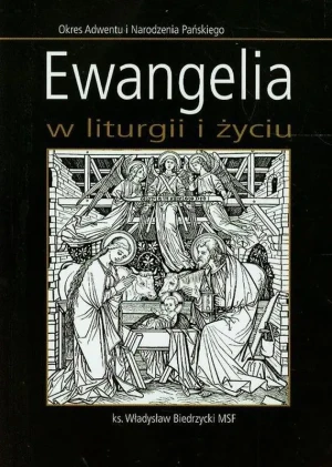 Ewangelia w liturgii i życiu - Marcin Kurczab, Elżbieta Kurczab, Elżbieta Świda - książka