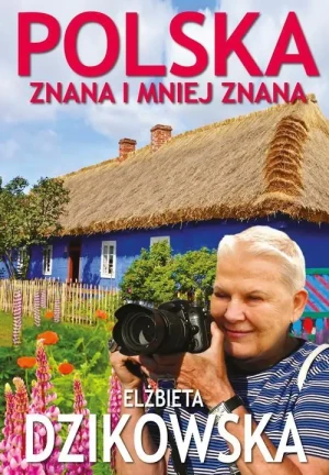 Polska znana i mniej znana - Elżbieta Dzikowska - książka