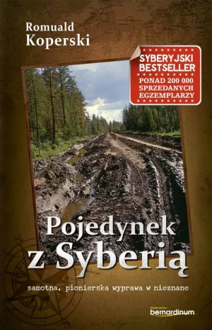 Pojedynek z Syberią, samotna, pionierska wyprawa w nieznane - Rafał Jabłoński - książka