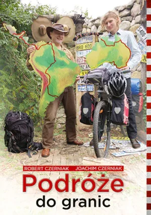Podróże do granic - Czerniak Robert, Czerniak Joachim - książka