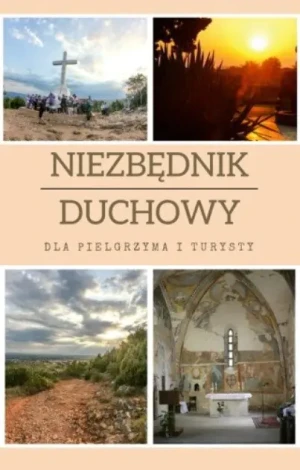 Niezbędnik Duchowy Dla Pielgrzyma I Turysty - Opracowanie zbiorowe - książka