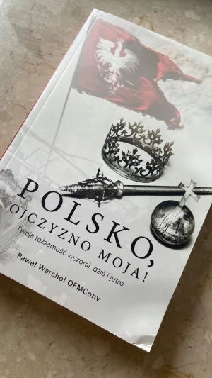 Polsko, Ojczyzno moja - Paweł Warchoł - książka