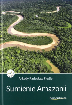 Sumienie Amazonii - Arkady Radosław Fiedler - książka