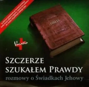 Szczerze szukałem prawdy: Rozmowy o świadkach Jehowy - praca zbiorowa - książka