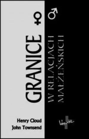 Granice w relacjach małżeńskich - Henry Cloud , John Townsend - książka