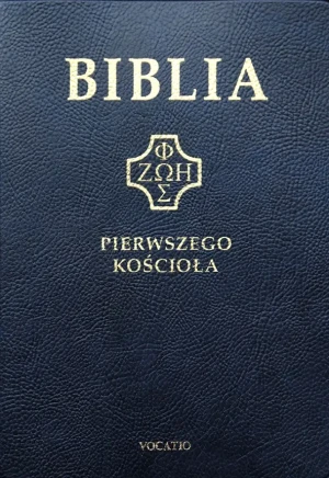 Biblia Pierwszego Kościoła - praca zbiorowa - książka