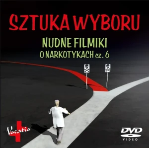 Sztuka wyboru. Nudne filmiki o narkotykach cz.6 - praca zbiorowa - książka