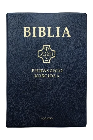 Biblia pierwszego Kościoła granatowa - praca zbiorowa - książka