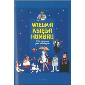 Wielka księga humoru - Elżbieta Spadzińska-Żak, ilustracje Joanna Furgali - książka