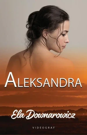 Aleksandra - Downarowicz Ela - książka