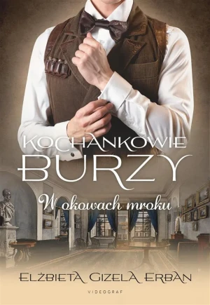 W okowach mroku. Kochankowie Burzy. Tom 8 - Elżbieta Gizela Erban - książka