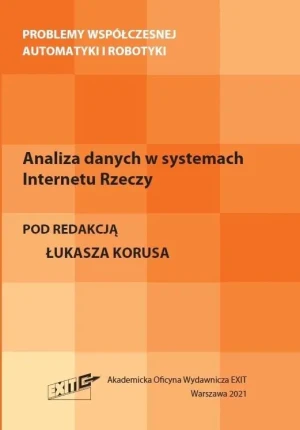 Analiza danych w systemach Internetu Rzeczy - Opracowanie zbiorowe - książka