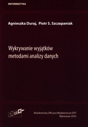 Wykrywanie wyjątków metodami analizy danych - Piotr S. Szczepaniak - książka