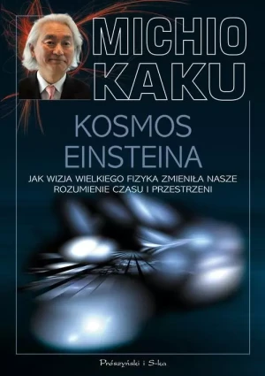 Kosmos Einsteina - Michio Kaku - książka