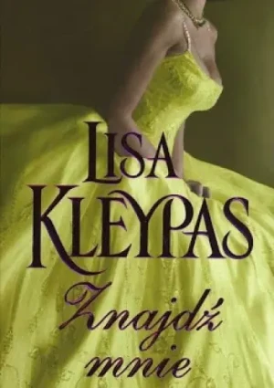 Znajdź mnie - Lisa Kleypas - książka