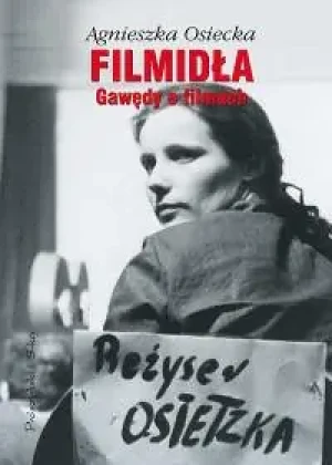 Filmidła - Osiecka Agnieszka - książka